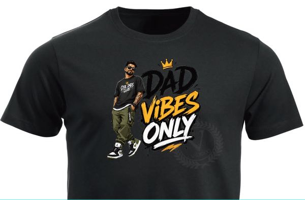 T-shirt / Hoodie  -  DAD vibes only